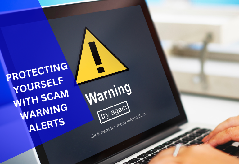 Protecting Yourself with Scam Warning Alerts